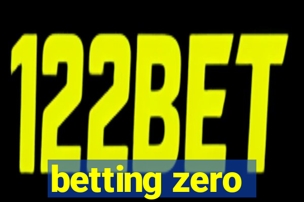 betting zero