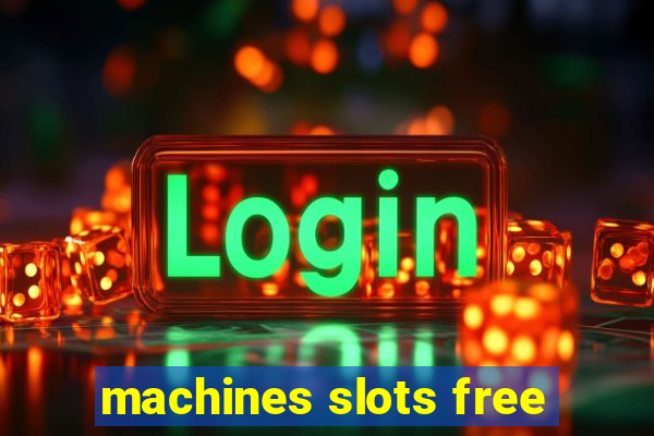 machines slots free