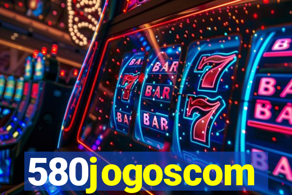 580jogoscom