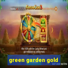 green garden gold