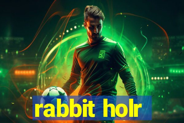 rabbit holr