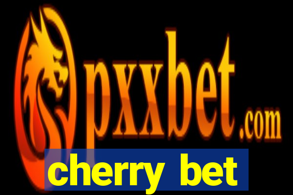 cherry bet