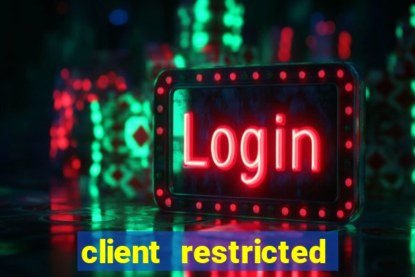 client restricted for action withdraw tradução português