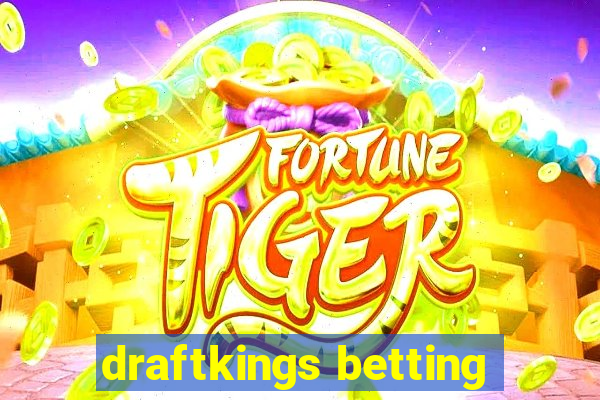 draftkings betting