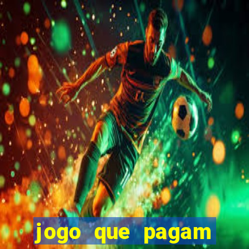 jogo que pagam para jogar