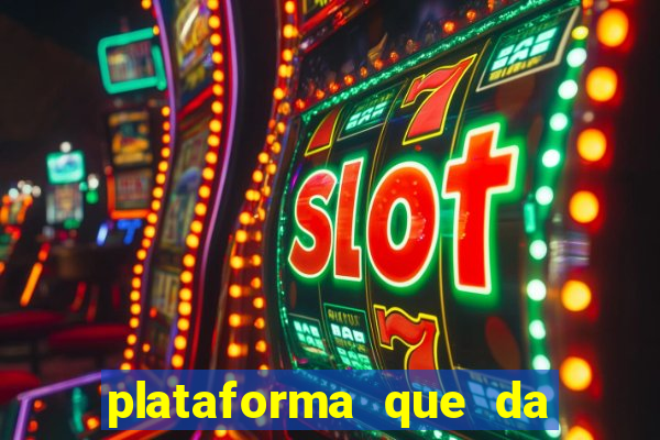 plataforma que da bonus de cadastro sem deposito