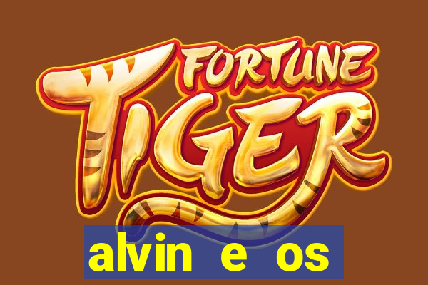 alvin e os esquilos rede canais