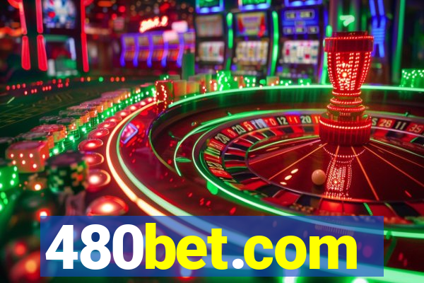 480bet.com