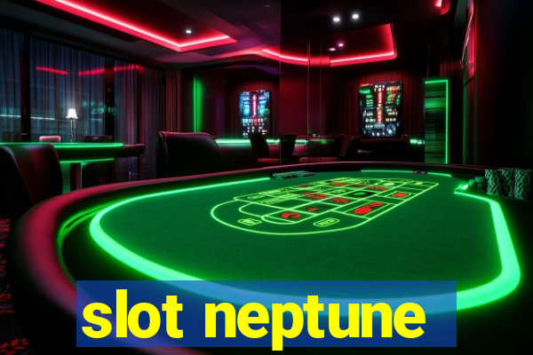 slot neptune