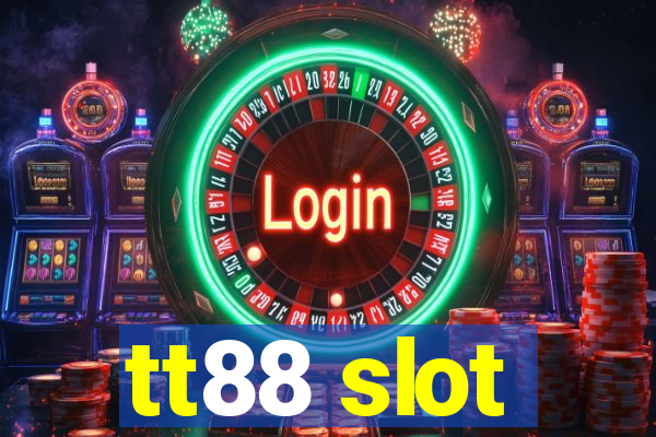 tt88 slot