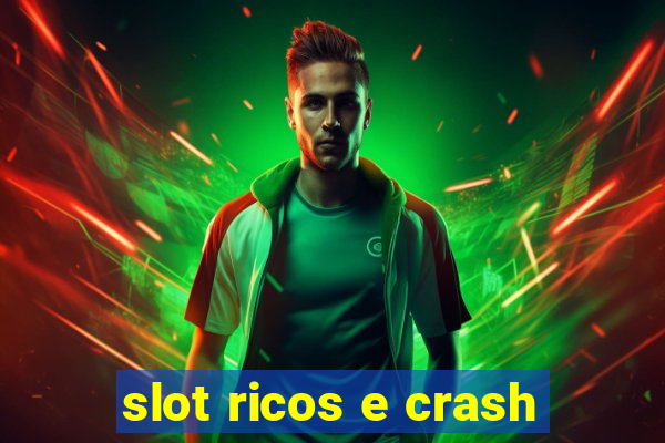 slot ricos e crash