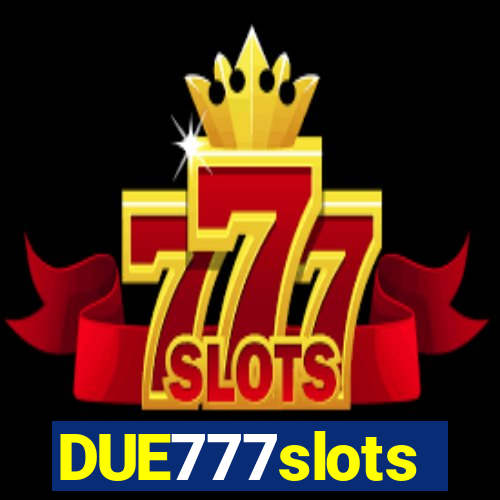 DUE777slots