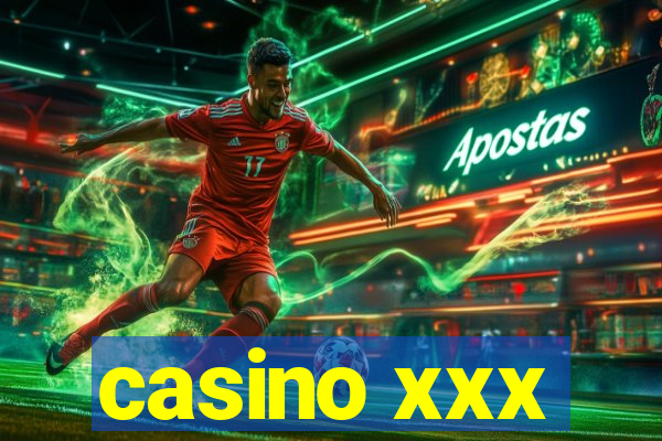 casino xxx