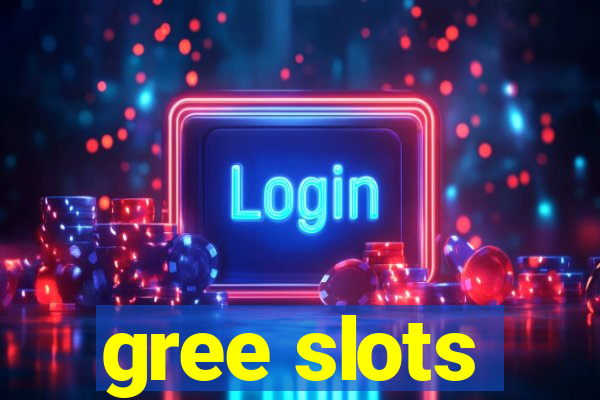 gree slots