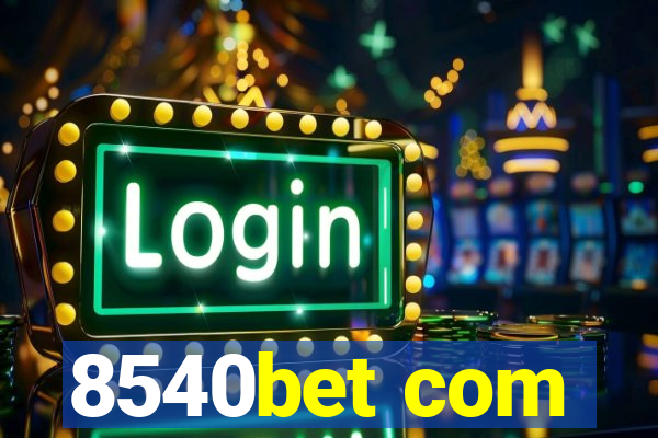 8540bet com