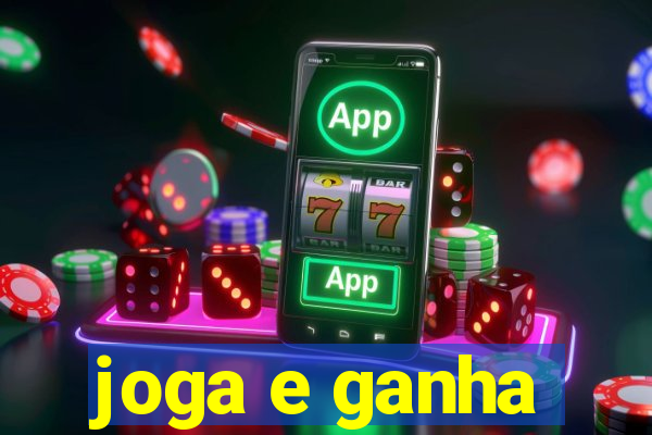 joga e ganha