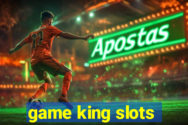 game king slots