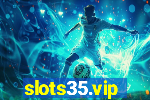 slots35.vip