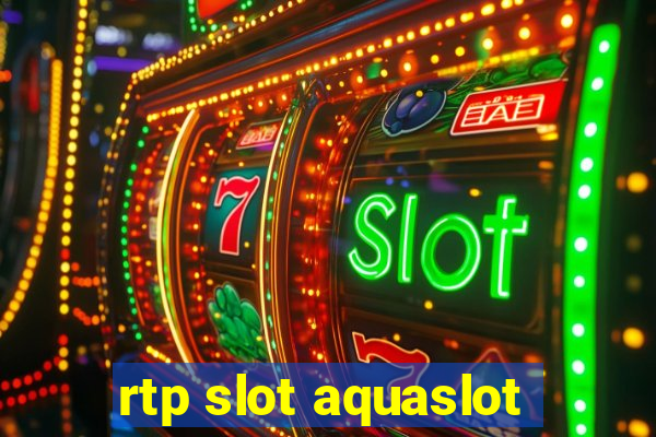 rtp slot aquaslot