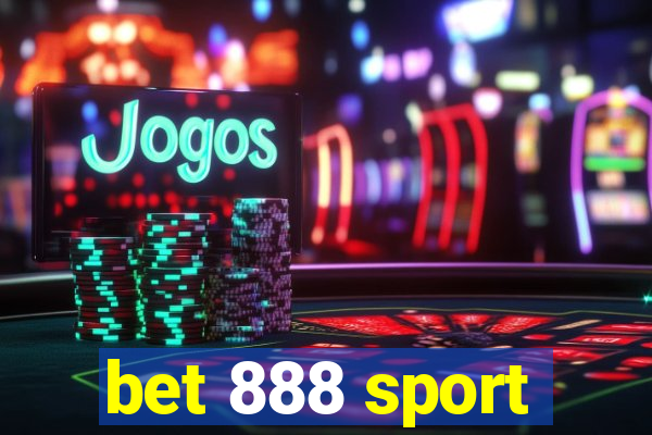 bet 888 sport