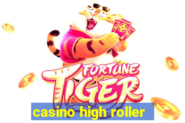 casino high roller