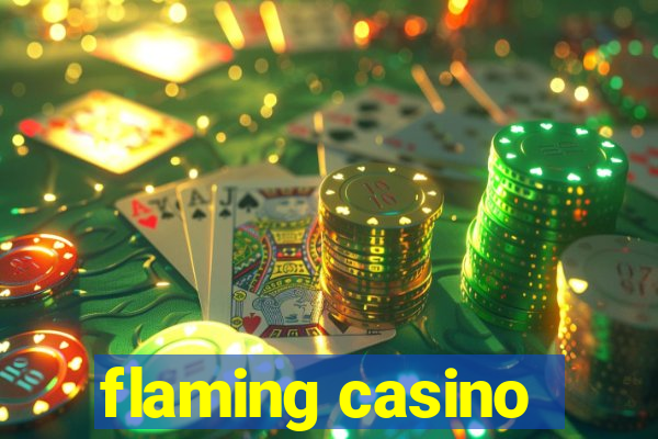 flaming casino