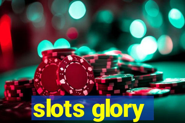 slots glory