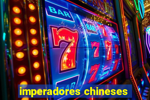 imperadores chineses