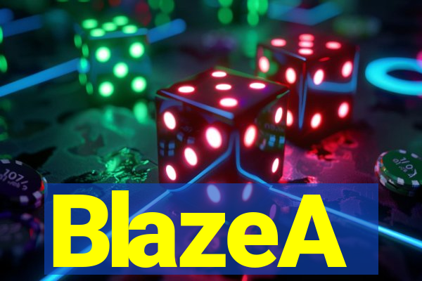 BlazeA