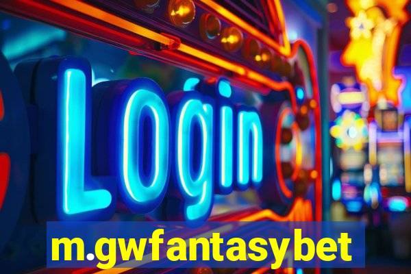 m.gwfantasybet