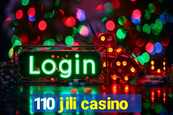 110 jili casino