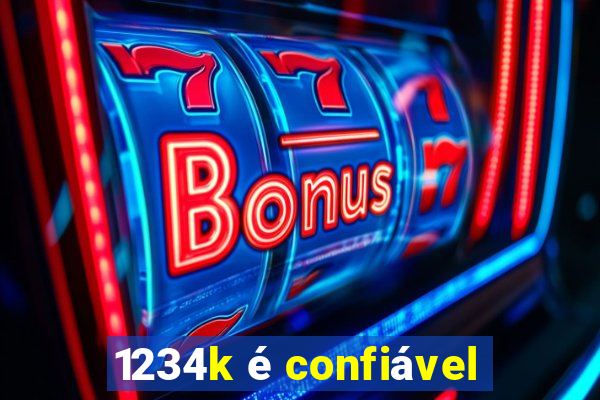 1234k é confiável