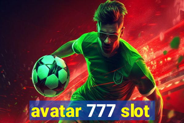 avatar 777 slot