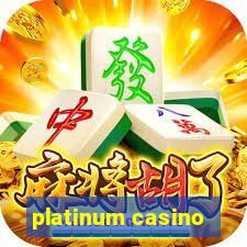 platinum casino