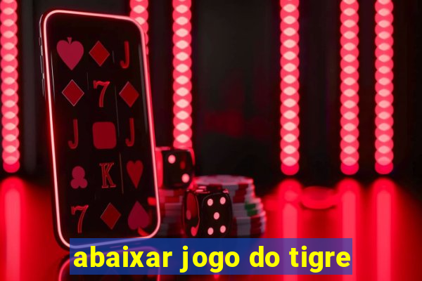 abaixar jogo do tigre