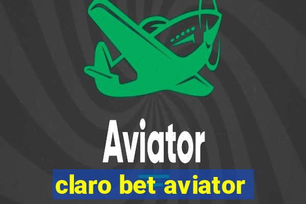 claro bet aviator