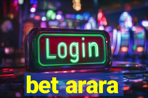 bet arara