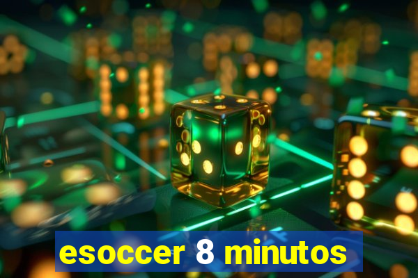 esoccer 8 minutos