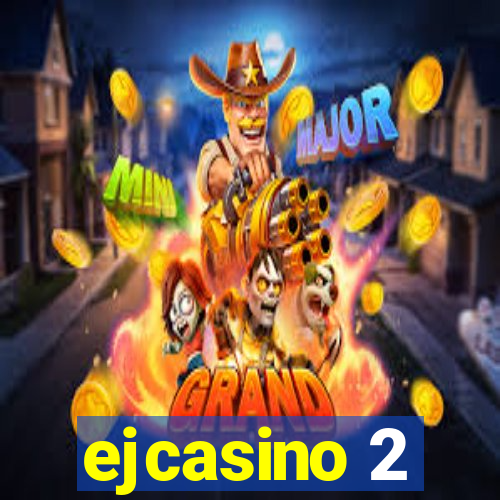 ejcasino 2