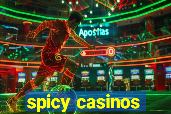 spicy casinos