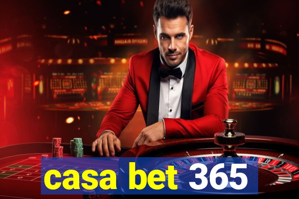 casa bet 365