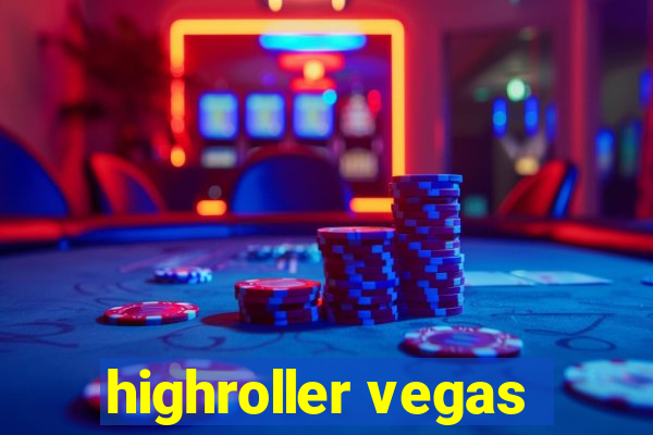 highroller vegas