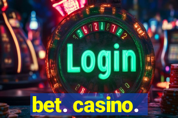 bet. casino.