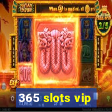 365 slots vip