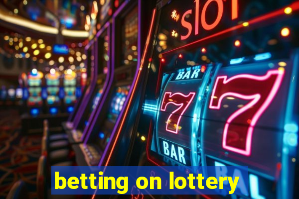 betting on lottery