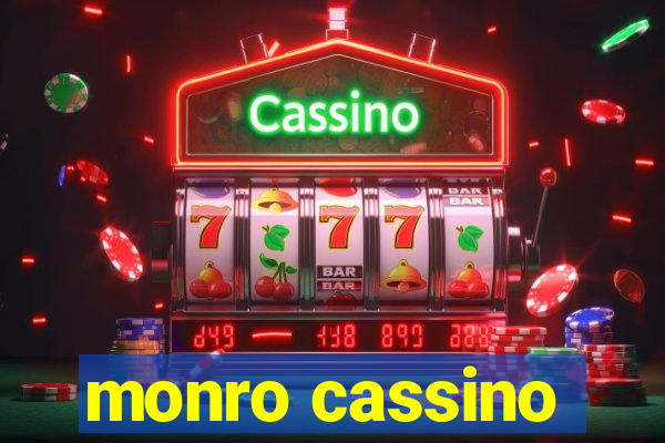 monro cassino