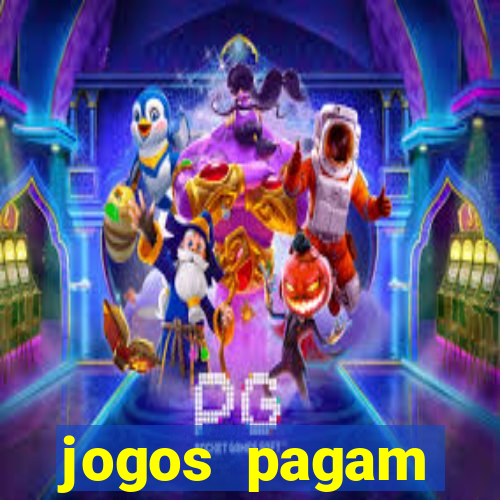 jogos pagam dinheiro de verdade