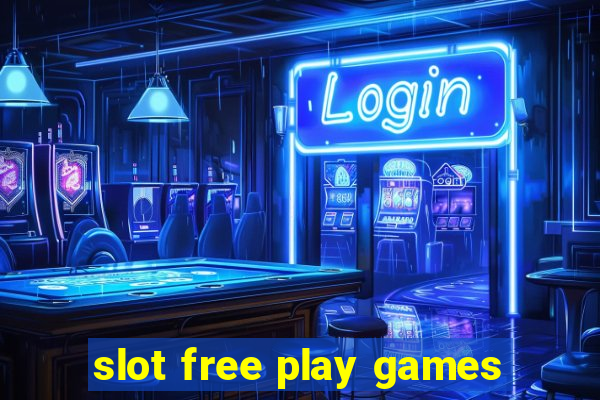 slot free play games