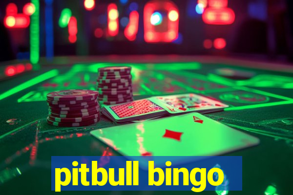 pitbull bingo