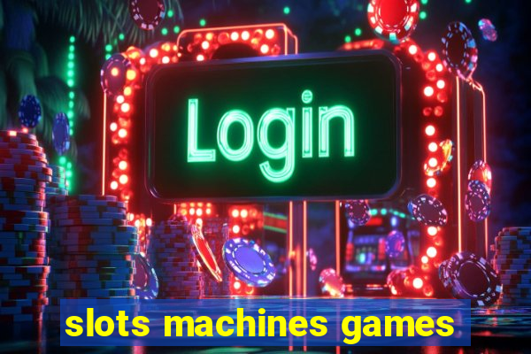 slots machines games